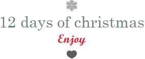 12 days of Christmas - Enjoy